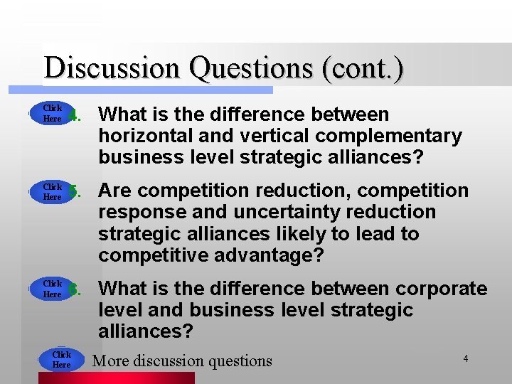 Discussion Questions (cont. ) Click Here 4. What is the difference between horizontal and