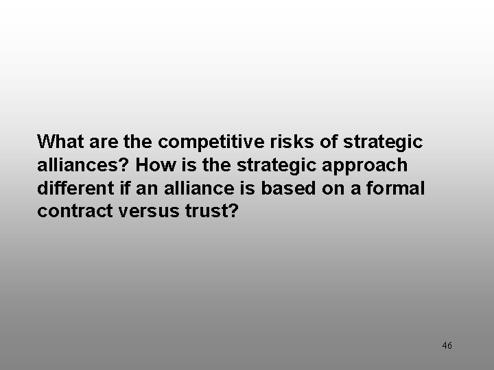 Discussion Question 9 What are the competitive risks of strategic alliances? How is the