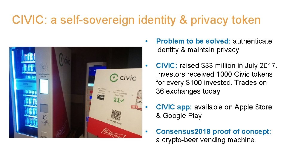 CIVIC: a self-sovereign identity & privacy token • Problem to be solved: authenticate identity