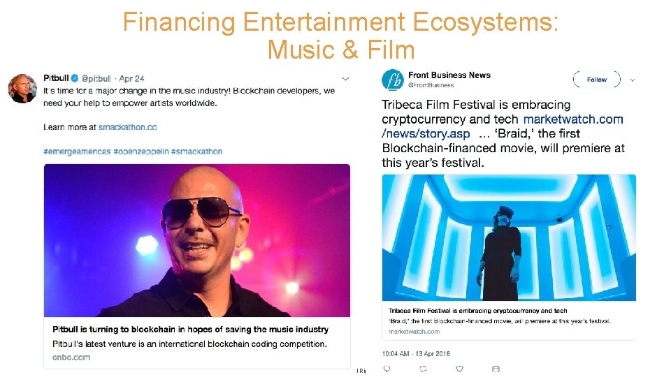 Financing Entertainment Ecosystems: Music & Film 30 | © 2016 The Tapscott Group. All
