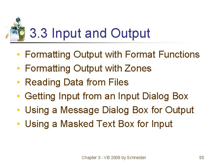 3. 3 Input and Output • • • Formatting Output with Format Functions Formatting