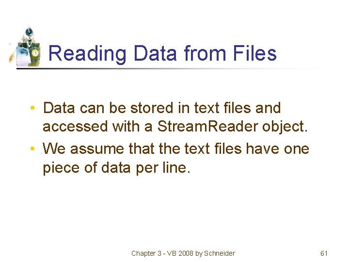 Reading Data from Files • Data can be stored in text files and accessed