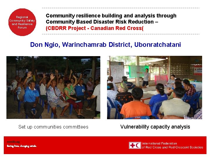 Regional Community Safety and Resilience Forum Community resilience building and analysis through Community Based
