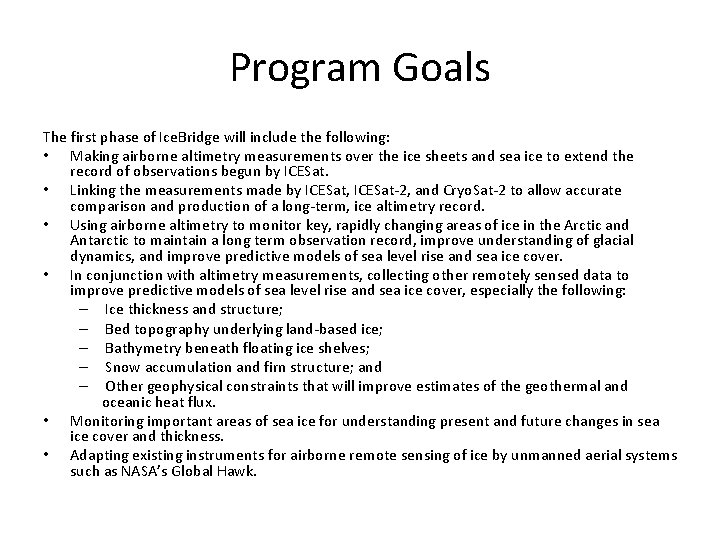 Program Goals The first phase of Ice. Bridge will include the following: • Making