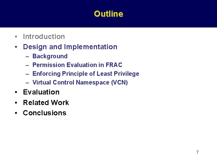 Outline • Introduction • Design and Implementation – – Background Permission Evaluation in FRAC