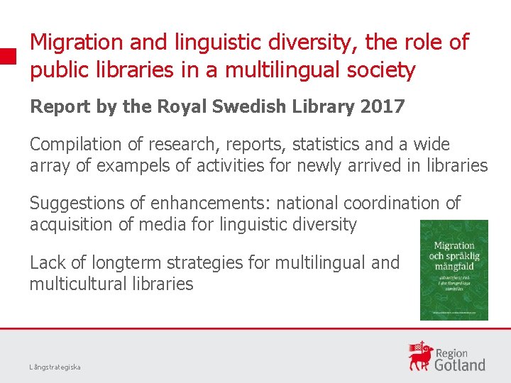 Migration and linguistic diversity, the role of public libraries in a multilingual society Report