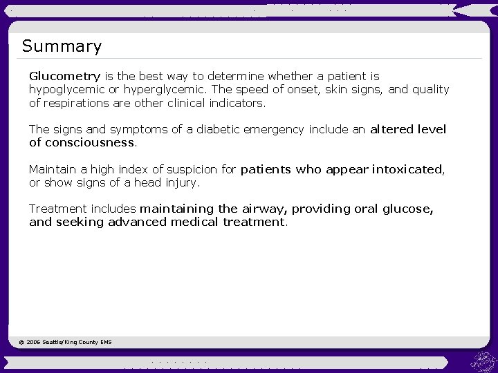 Summary Glucometry is the best way to determine whether a patient is hypoglycemic or