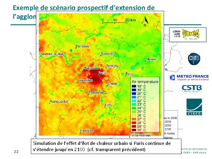 Exemple de scénario prospectif d’extension de l’agglomération parisienne 22 Simulation de l’effet d’îlot de