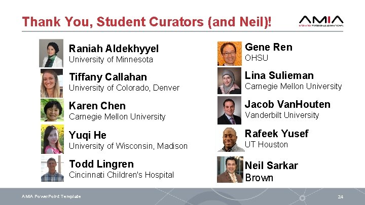 Thank You, Student Curators (and Neil)! Raniah Aldekhyyel Gene Ren University of Minnesota OHSU