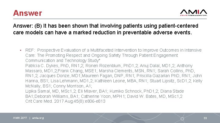 Answer: (B) It has been shown that involving patients using patient-centered care models can
