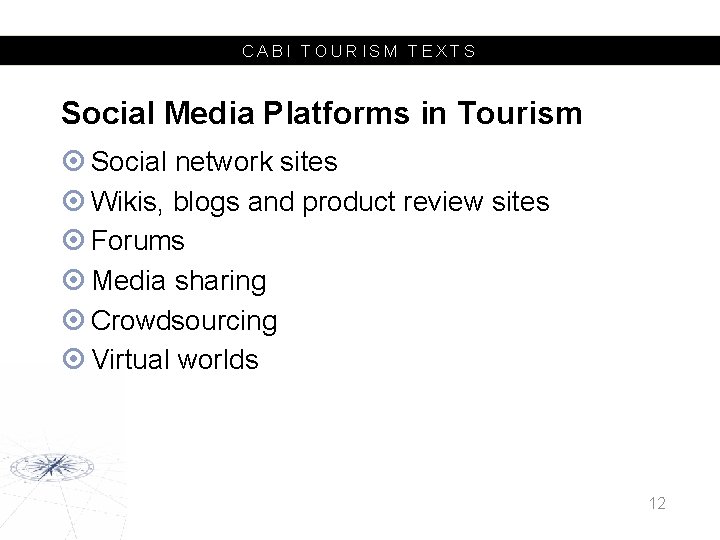 CABI TOURISM TEXTS Social Media Platforms in Tourism Social network sites Wikis, blogs and