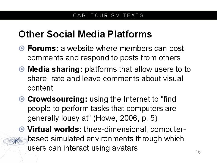 CABI TOURISM TEXTS Other Social Media Platforms Forums: a website where members can post