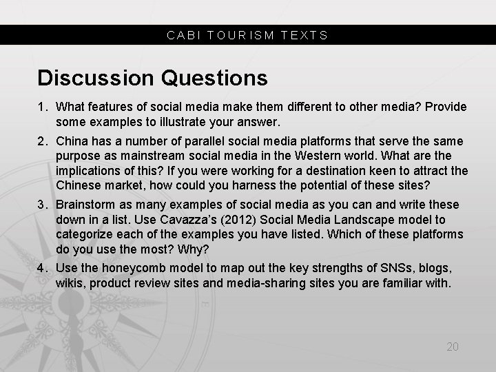 CABI TOURISM TEXTS Discussion Questions 1. What features of social media make them different