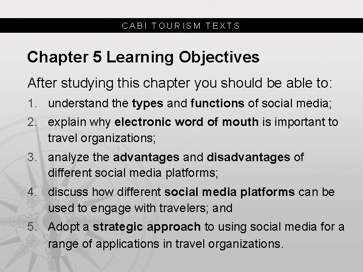 CABI TOURISM TEXTS Chapter 5 Learning Objectives After studying this chapter you should be