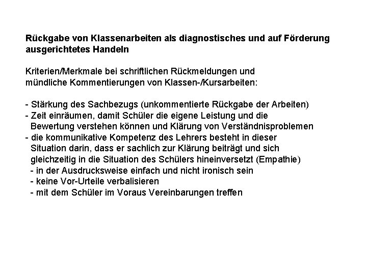 Rückgabe von Klassenarbeiten als diagnostisches und auf Förderung ausgerichtetes Handeln Kriterien/Merkmale bei schriftlichen Rückmeldungen