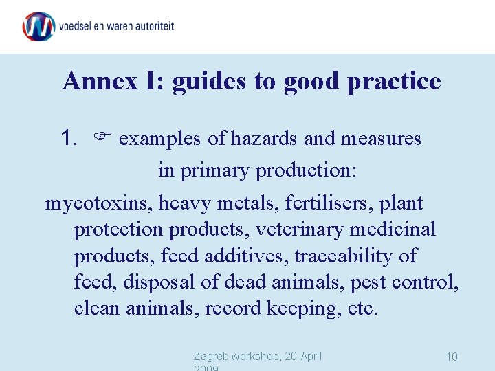 Annex I: guides to good practice 1. examples of hazards and measures in primary