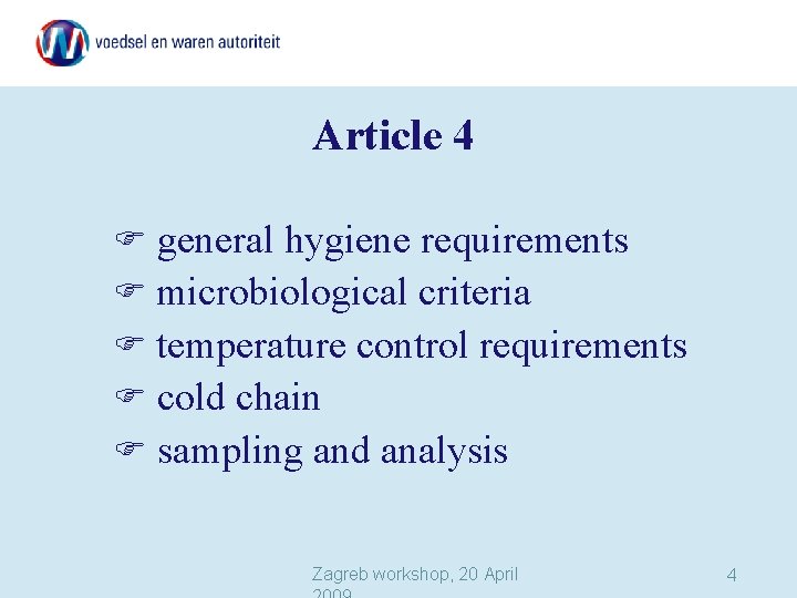 Article 4 general hygiene requirements microbiological criteria temperature control requirements cold chain sampling and