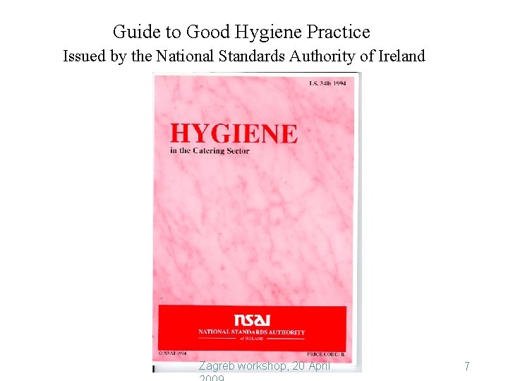 Guide to Good Hygiene Practice Issued by the National Standards Authority of Ireland Zagreb