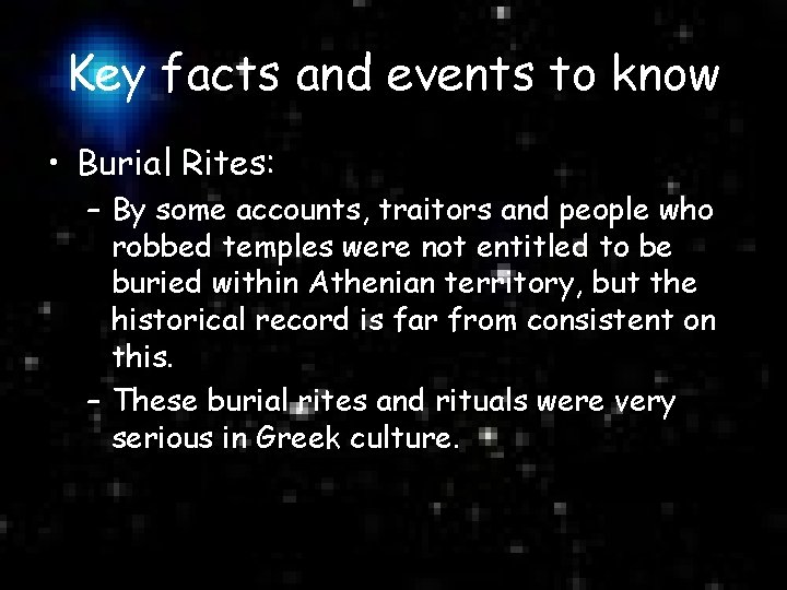 Key facts and events to know • Burial Rites: – By some accounts, traitors
