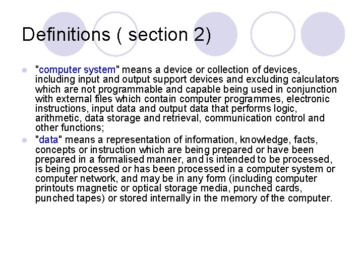 Definitions ( section 2) "computer system" means a device or collection of devices, including Definitions ( section 2) "computer system" means a device or collection of devices, including
