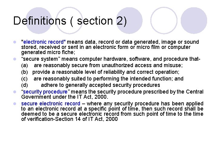 Definitions ( section 2) "electronic record" means data, record or data generated, image or Definitions ( section 2) "electronic record" means data, record or data generated, image or