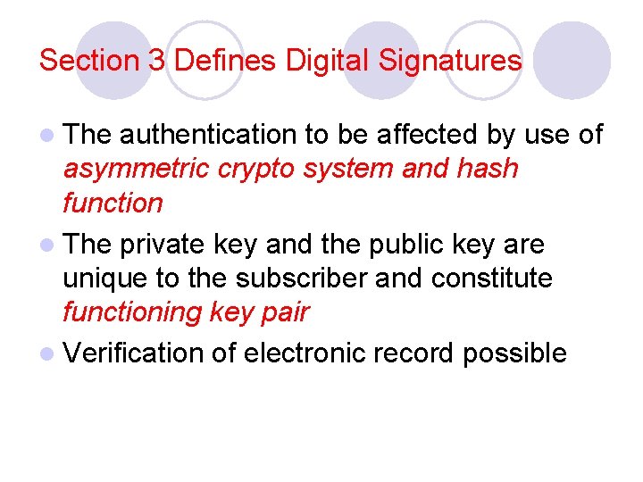 Section 3 Defines Digital Signatures l The authentication to be affected by use of Section 3 Defines Digital Signatures l The authentication to be affected by use of