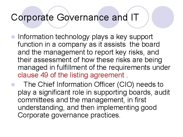 Corporate Governance and IT Information technology plays a key support function in a company Corporate Governance and IT Information technology plays a key support function in a company