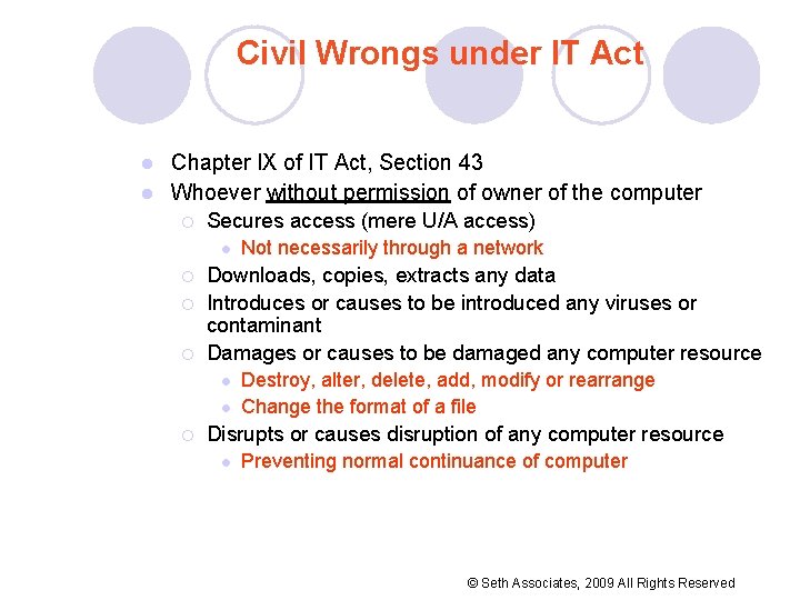 Civil Wrongs under IT Act Chapter IX of IT Act, Section 43 l Whoever Civil Wrongs under IT Act Chapter IX of IT Act, Section 43 l Whoever