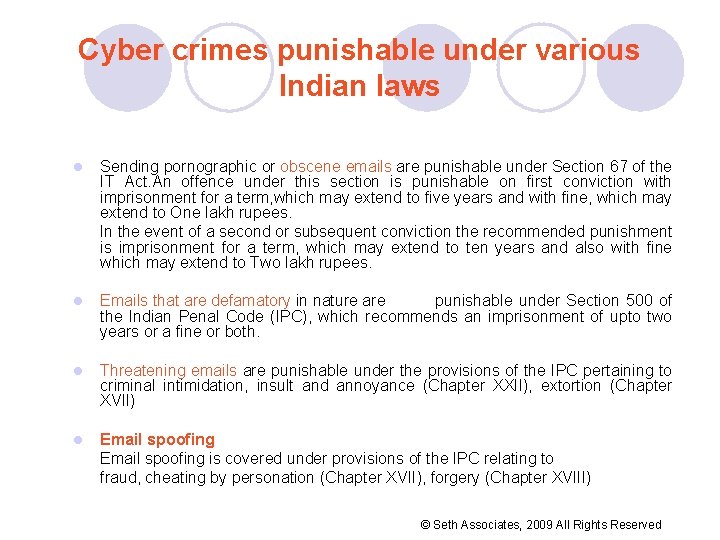 Cyber crimes punishable under various Indian laws Sending pornographic or obscene emails are punishable Cyber crimes punishable under various Indian laws Sending pornographic or obscene emails are punishable