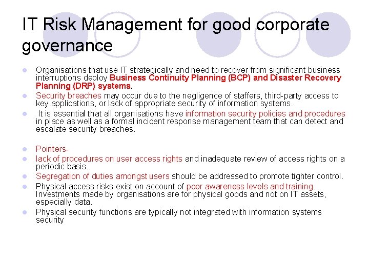 IT Risk Management for good corporate governance l l l l Organisations that use IT Risk Management for good corporate governance l l l l Organisations that use