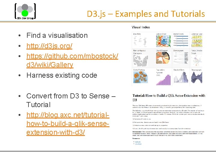 D 3. js – Examples and Tutorials • Find a visualisation • http: //d