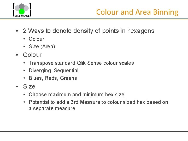 Colour and Area Binning • 2 Ways to denote density of points in hexagons