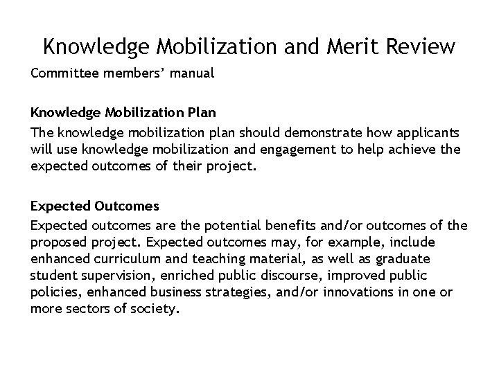 Knowledge Mobilization and Merit Review Committee members’ manual Knowledge Mobilization Plan The knowledge mobilization