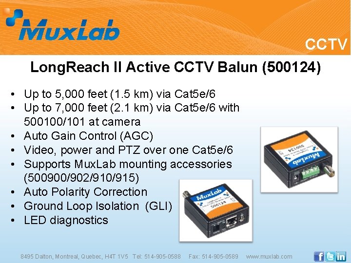 CCTV Long. Reach II Active CCTV Balun (500124) • Up to 5, 000 feet