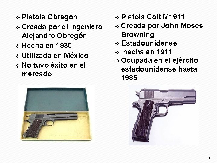 Pistola Obregón v Creada por el ingeniero Alejandro Obregón v Hecha en 1930 v