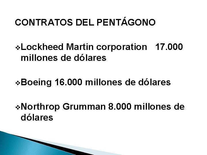 CONTRATOS DEL PENTÁGONO v. Lockheed Martin corporation 17. 000 millones de dólares v. Boeing