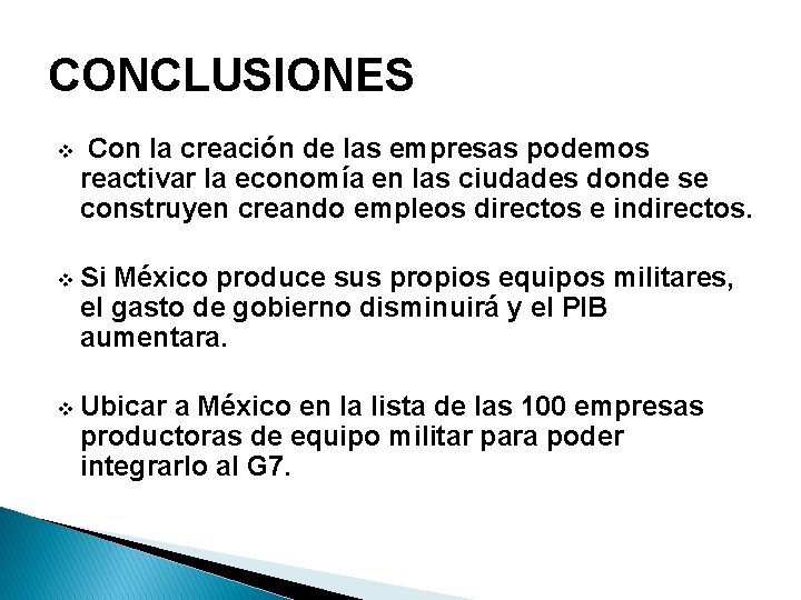 CONCLUSIONES v Con la creación de las empresas podemos reactivar la economía en las