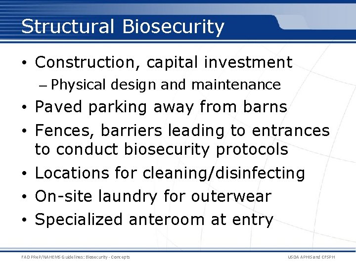 Structural Biosecurity • Construction, capital investment – Physical design and maintenance • Paved parking