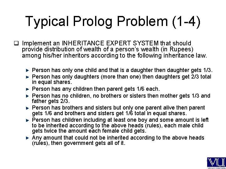 Typical Prolog Problem (1 -4) q Implement an INHERITANCE EXPERT SYSTEM that should provide