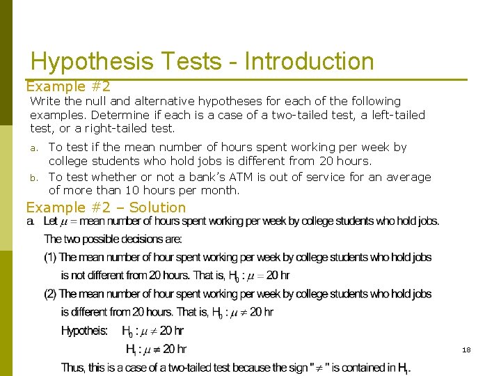 Hypothesis Tests - Introduction Example #2 Write the null and alternative hypotheses for each