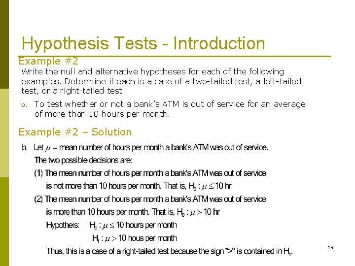 Hypothesis Tests - Introduction Example #2 Write the null and alternative hypotheses for each