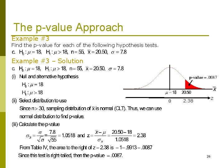 The p-value Approach Example #3 Find the p-value for each of the following hypothesis