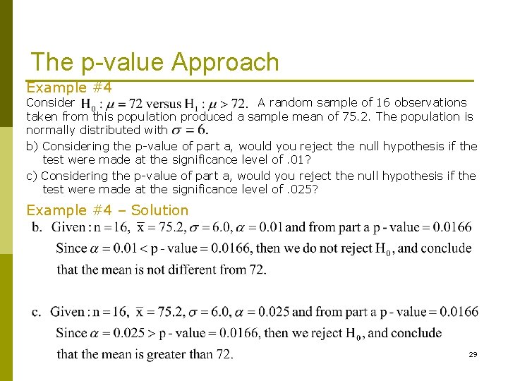 The p-value Approach Example #4 Consider A random sample of 16 observations taken from