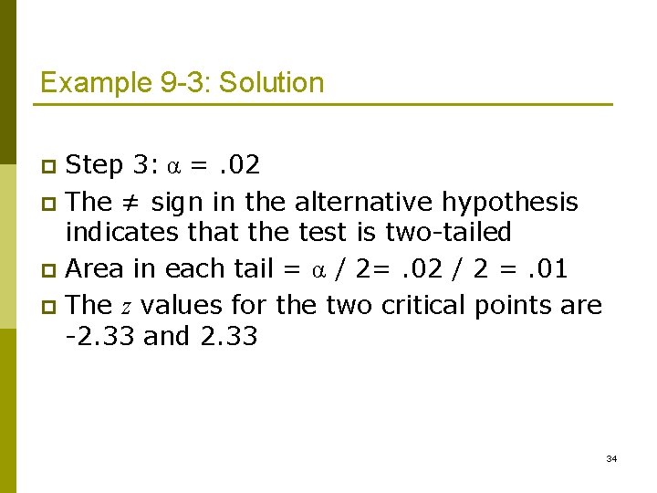 Example 9 -3: Solution Step 3: α =. 02 p The ≠ sign in
