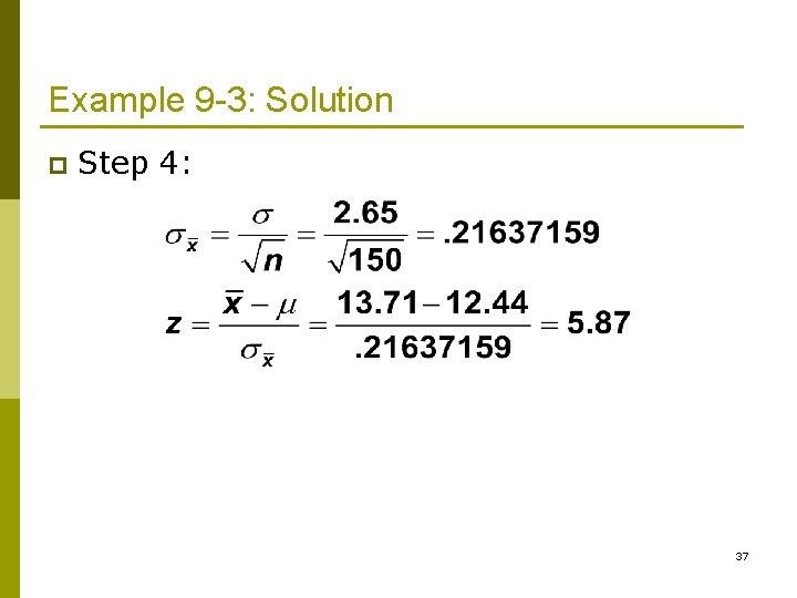 Example 9 -3: Solution p Step 4: 37 