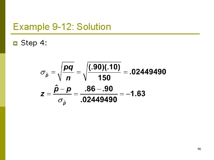 Example 9 -12: Solution p Step 4: 96 