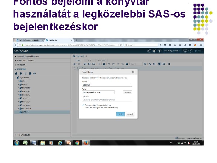 Fontos bejelölni a könyvtár használatát a legközelebbi SAS-os bejelentkezéskor 