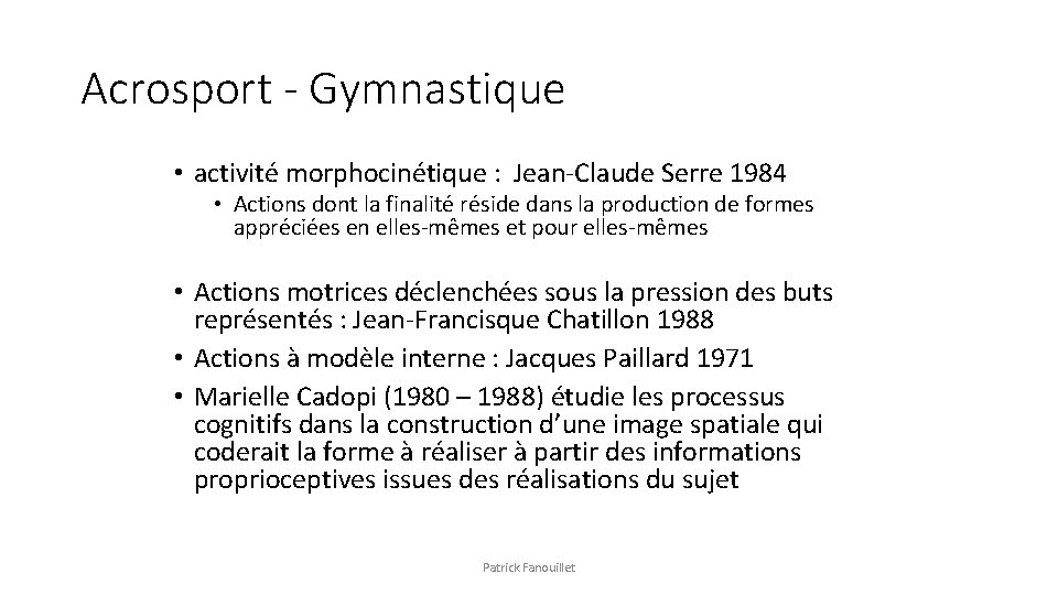 Acrosport - Gymnastique • activité morphocinétique : Jean-Claude Serre 1984 • Actions dont la