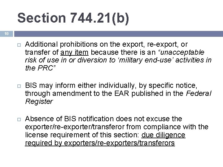 Section 744. 21(b) 10 Additional prohibitions on the export, re-export, or transfer of any