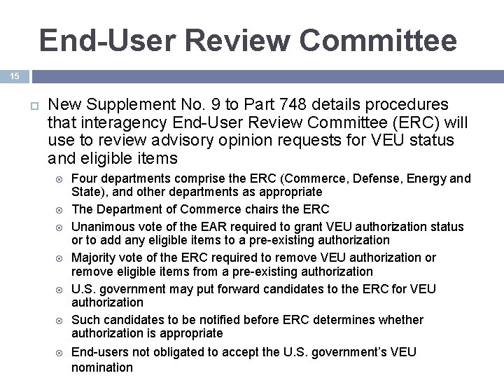 End-User Review Committee 15 New Supplement No. 9 to Part 748 details procedures that